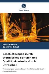 Beschichtungen durch thermisches Spritzen und Qualitätskontrolle durch Ultraschall