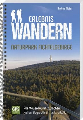 Erlebniswandern Naturpark Fichtelgebirge