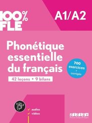 100% FLE - Phon&eacute;tique essentielle du fran&ccedil;ais - A1/A2