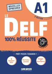 Le DELF - 100% r&eacute;ussite - 2. Ausgabe - A1