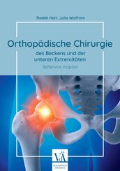 Orthopädische Chirurgie des Beckens und der unteren Extremitäten