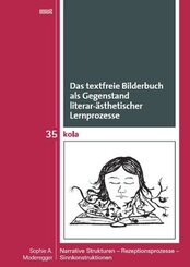 Das textfreie Bilderbuch als Gegenstand literar-ästhetischer Lernprozesse