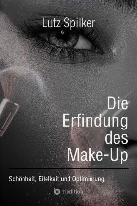 Die Erfindung des Make-Up