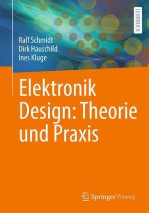 Elektronik Design: Theorie und Praxis