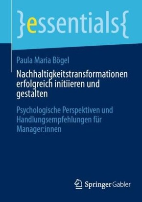 Nachhaltigkeitstransformationen erfolgreich initiieren und gestalten