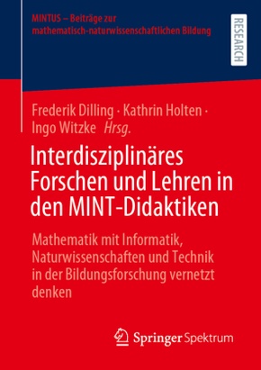 Interdisziplinäres Forschen und Lehren in den MINT-Didaktiken