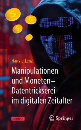 Manipulationen und Moneten - Datentrickserei im digitalen Zeitalter