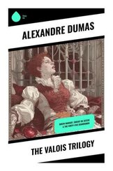 The Valois Trilogy