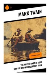 The Adventures of Tom Sawyer and Huckleberry Finn