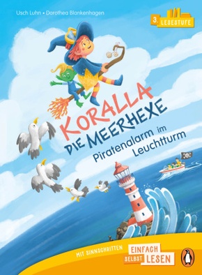 Penguin JUNIOR - Einfach selbst lesen: Koralla, die Meerhexe - Piratenalarm im Leuchtturm (Lesestufe 3)