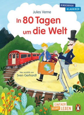 Penguin JUNIOR - Einfach selbst lesen: Kinderbuchklassiker - In 80 Tagen um die Welt