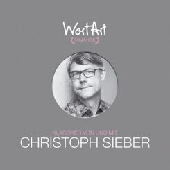 30 Jahre WortArt - Klassiker von und mit Christoph Sieber, 3 Audio-CD