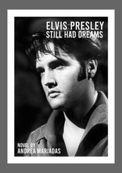 Elvis Presley still had dreams