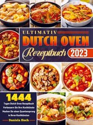 Ultimativ Dutch Oven Rezeptbuch 2023