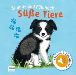 Sound- und Fühlbuch Süße Tiere (mit 6 Sound- und Fühlelementen)