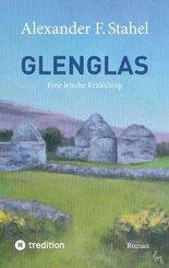 Glenglas - Reise in die Vergangenheit