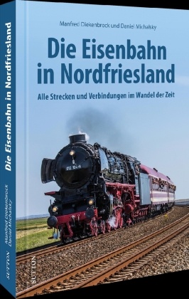 Die Eisenbahn in Nordfriesland