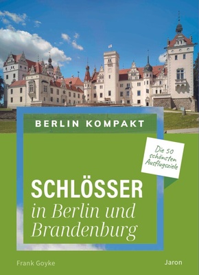 Schlösser in Berlin und Brandenburg