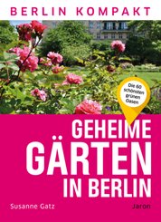Geheime Gärten in Berlin