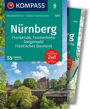 KOMPASS Wanderführer Nürnberg, Frankenalb, Frankenhöhe, Steigerwald, Fränkisches Seenland, 55 Touren mit Extra-Tourenkar