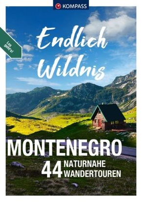 KOMPASS Endlich Wildnis - Montenegro