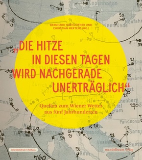 »Die Hitze in diesen Tagen wird nachgerade unerträglich«