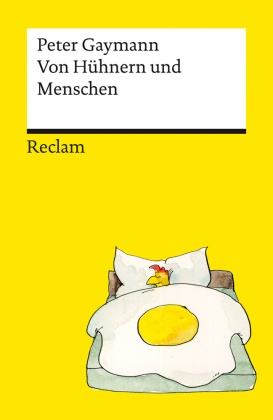 Von Hühnern und Menschen. Cartoons. Die besten Lebensweisheiten der legendären Hühner von Peter Gaymann - Reclams Univer