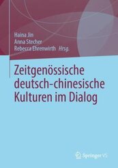 Zeitgen&ouml;ssische deutsch-chinesische Kulturen im Dialog
