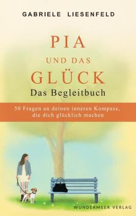 Pia und das Glück - Das Begleitbuch