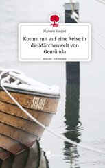 Komm mit auf eine Reise in die Märchenwelt von Gemünda. Life is a Story - story.one