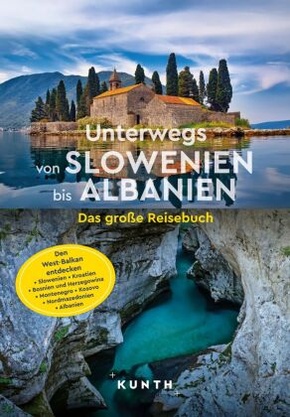 KUNTH Unterwegs von Slowenien bis Albanien