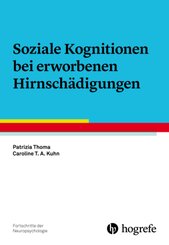 Soziale Kognitionen bei erworbenen Hirnschädigungen