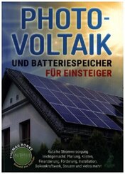 Photovoltaik und Batteriespeicher für Einsteiger