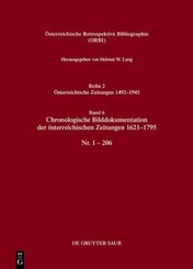 Österreichische Retrospektive Bibliographie. Österreichische Zeitungen 1492-1945: Chronologische Bilddokumentation der österreichischen Zeitungen 1621-1795