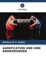 GAMIFICATION UND IHRE ANWENDUNGEN