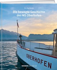 Die bewegte Geschichte des MS Oberhofen