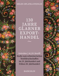 130 Jahre Glarner Exporthandel, m. 1 Buch