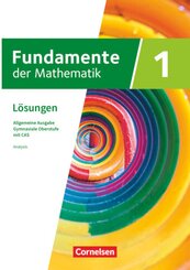 Fundamente der Mathematik - Allgemeine Ausgabe ab 2024 - mit CAS-/MMS-Schwerpunkt - Band 1