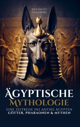 Ägyptische Mythologie