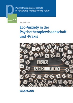 Eco-Anxiety in der Psychotherapiewissenschaft und -Praxis