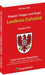 Wappen, Flaggen und Siegel LANDKREIS EICHSFELD - Ein Lexikon - Ausgabe 2024