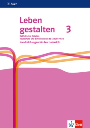 Leben gestalten 3. Ausgabe N Realschule und mittlere Schulformen