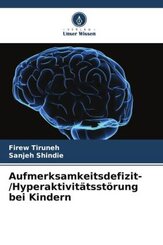 Aufmerksamkeitsdefizit-/Hyperaktivitätsstörung bei Kindern