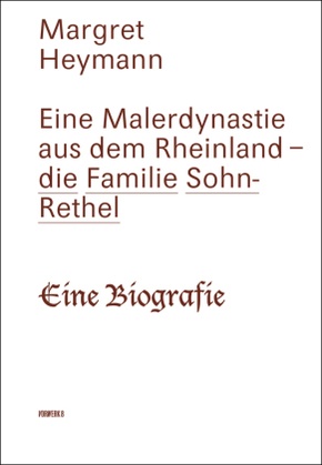 Eine Malerdynastie aus dem Rheinland - die Familie Sohn-Rethel