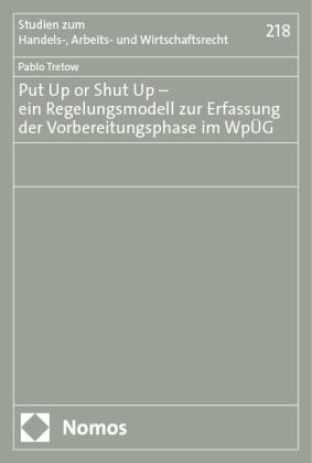 Put Up or Shut Up - ein Regelungsmodell zur Erfassung der Vorbereitungsphase im WpÜG