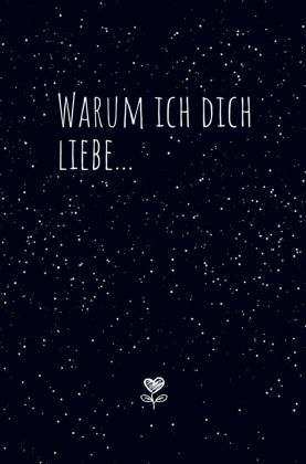 Warum ich dich liebe...