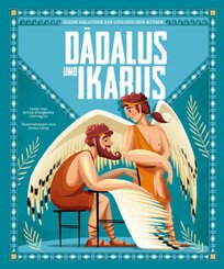 Dädalus und Ikarus (Kleine Bibliothek der griechischen Mythen)