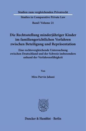 Die Rechtsstellung minderjähriger Kinder im familiengerichtlichen Verfahren zwischen Beteiligung und Repräsentation.