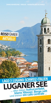 Luganer See - Reiseführer - Lago di Lugano