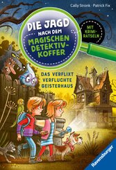 Die Jagd nach dem magischen Detektivkoffer 7: Das verflixt verfluchte Geisterhaus. Erstlesebuch ab 7 Jahren für Jungen u